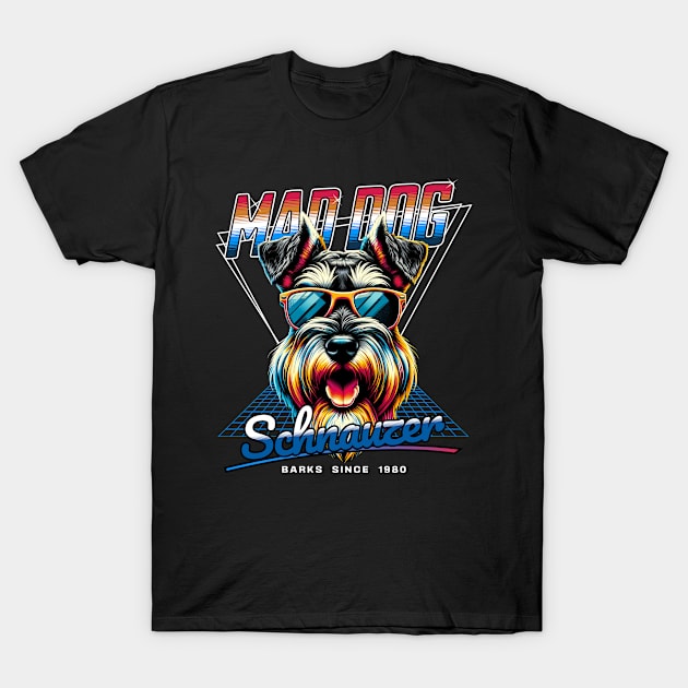 Mad Dog Schnauzer T-Shirt by Miami Neon Designs